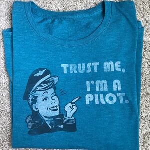 FINAL PRICE Trust Me I’m a Pilot T-shirt size L ladies cut